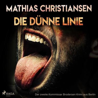Die dünne Linie - Der zweite 'Kommissar Brodersen' Krimi aus Berlin (Ungekürzt) - Mathias Christiansen, Audio, 9788726034608