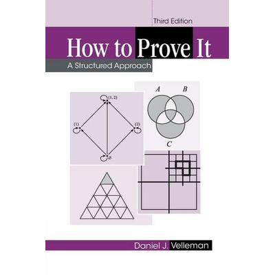 How to Prove It: A Structured Approach, Taschenbuch von Daniel J. Velleman, Cambridge University Press, 978-1-108-43953-4