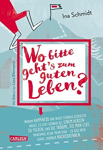 Schmidt, Dr. Ina - Wo bitte geht´s zum guten Leben?: Warum Happiness uns nicht glücklich macht, es echt schwer ist einem Herzen zu folgen und die Träume, die man lebt, ... Denker:innen und die, die es werden wollen. - Preis vom 09.10.2026 07:28:09 h