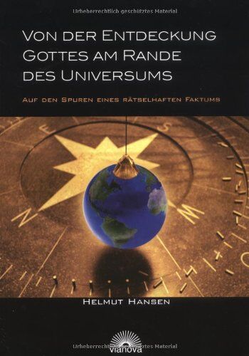 Hansen, Helmut (Sprecher) - Von der Entdeckung Gottes am Rande des Universums. Auf den Spuren eines rätselhaften Faktums - Preis vom 09.10.2026 07:28:09 h