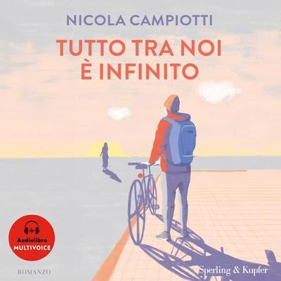 Tutto tra noi è infinito - Nicola Campiotti, Audio, 9788820083052