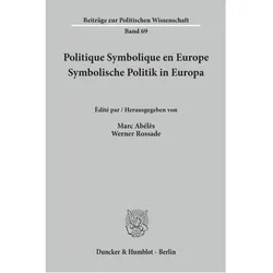 Politique Symbolique en Europe / Symbolische Politik in Europa., Fachbücher von Marc Abélès, Werner Rossade