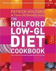 Patrick Holford - The Low-GL Diet Cookbook: Easy, Low-Glycemic Load Recipes for Weight Loss, Health and Energy - Preis vom 09.10.2026 07:28:09 h