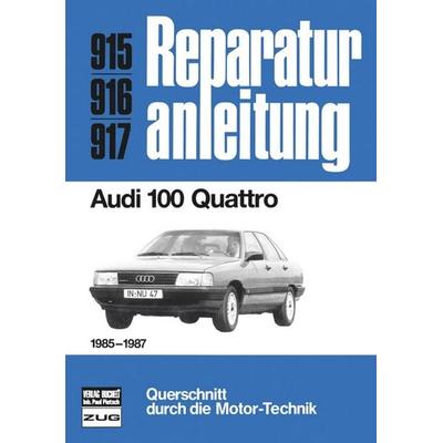 Audi 100 Quattro 1985-1987, Paperback von , Bucheli, 978-3-7168-1741-4