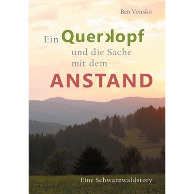 Ein Querkopf und die Sache mit dem Anstand, Taschenbuch von Ben Vensko, BoD – Books on Demand, 978-3-7519-8955-8
