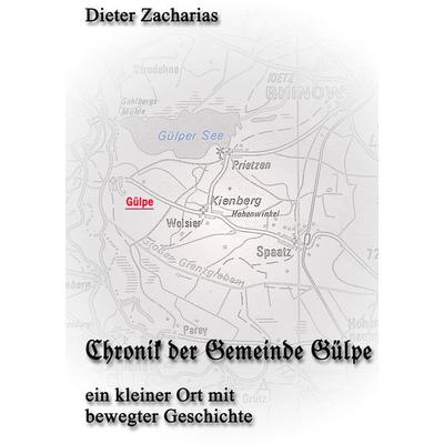 Chronik der Gemeinde Gülpe, Taschenbuch von Dieter Zacharias, BoD – Books on Demand, 978-3-7431-8819-8