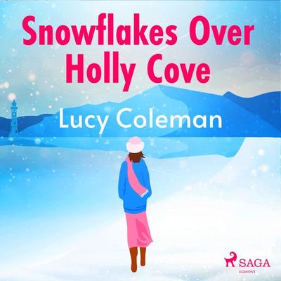 Snowflakes Over Holly Cove - Lucy Coleman, Audio, 9788728286531
