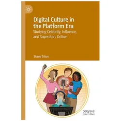 Digital Culture in the Platform Era, Fachbücher von Shane Tilton