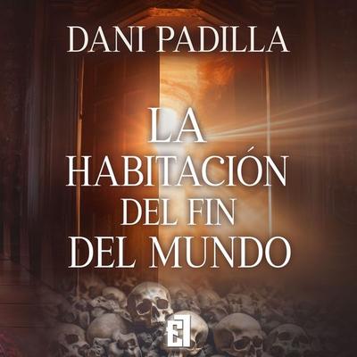 La habitación del fin del mundo - Dani Padilla, Audio, 9791387621667