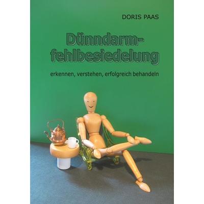 Dünndarmfehlbesiedelung, Taschenbuch von Doris Paas, BoD – Books on Demand, 978-3-8370-3767-8