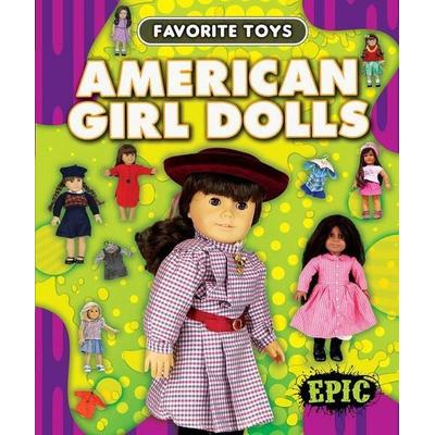 American Girl Dolls, Gebundene Ausgabe von Elizabeth Neuenfeldt, Bellwether Media by Flutterbee