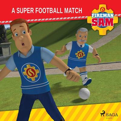 Fireman Sam - A Super Football Match - Mattel, Audio, 9788726807349