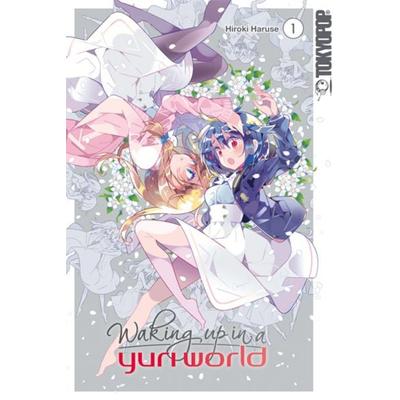 Waking up in a Yuri World 01, Taschenbuch von Hiroki Haruse, Tokyopop GmbH, 978-3-8420-7387-6