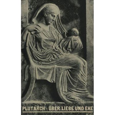 Über Liebe und Ehe, Gebundene Ausgabe von Plutarch, De Gruyter, 978-3-11-036041-7