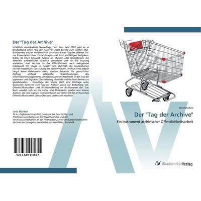 Der 'Tag der Archive'; Taschenbuch von Jens Murken, AV Akademikerverlag, 978-3-639-44161-1