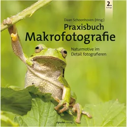 Praxisbuch Makrofotografie, Ratgeber von Daan Schoonhoven