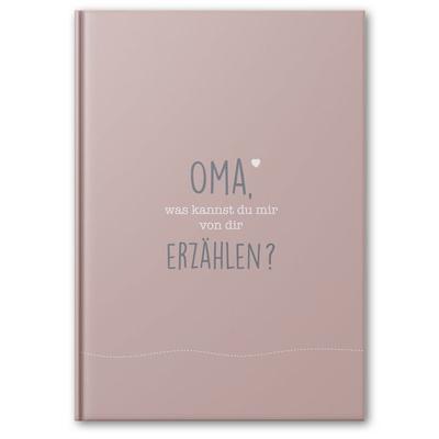 Oma, was kannst du mir von dir erzählen?, Gebundene Ausgabe von Cupcakes & Kisses, Nova MD, 978-3-96966-476-6