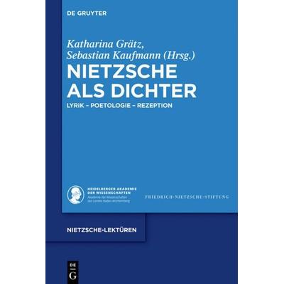 Nietzsche als Dichter, Gebundene Ausgabe von , De Gruyter, 978-3-11-051888-7