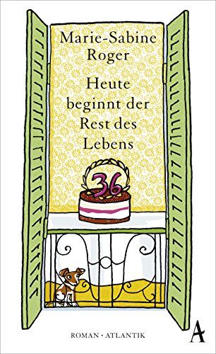 Marie-Sabine Roger - Heute beginnt der Rest des Lebens - Preis vom 10.10.2026 11:48:34 h