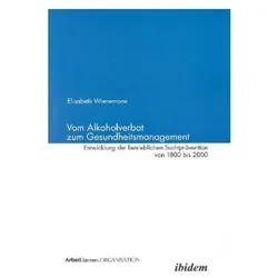 Vom Alkoholverbot zum Gesundheitsmanagement, Fachbücher von Elisabeth Wienemann