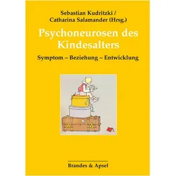 Psychoneurosen des Kindesalters, Fachbücher von Sebastian Kudritzki, Catharina Salamander