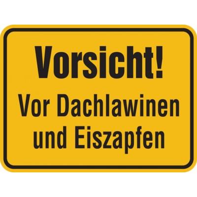 Hinweisschild, Vorsicht! Vor Dachlawinen und Eiszapfen, Aluminium, 300 x 400 mm - 400x300x0.6 mm Aluminium geprägt