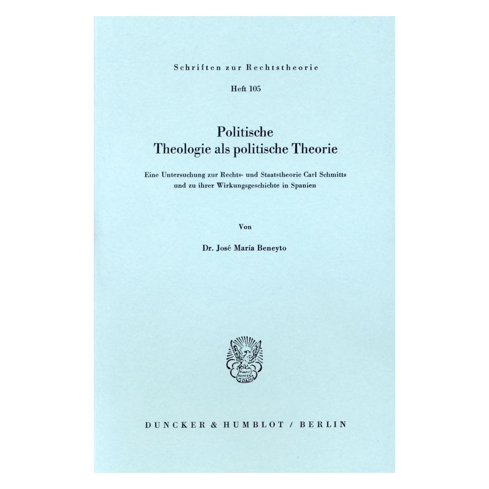 Duncker & Humblot Politische Theologie als politische Theorie. (Deutsch, Softcover, José Maria Beneyto) (55272545)
