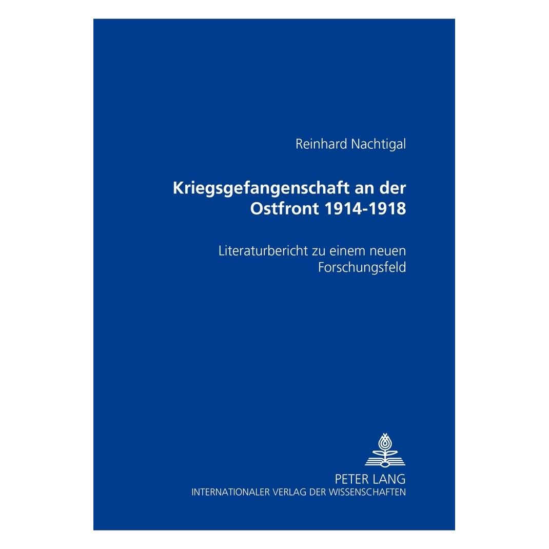 Peter Lang Kriegsgefangenschaft an der Ostfront 1914 bis 1918 (Deutsch, Softcover, Reinhard Nachtigal) (56032456)