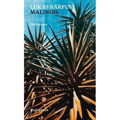 Malinois, Gebundene Ausgabe von Lukas Bärfuss, Wallstein, 978-3-8353-3600-1