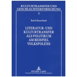 Literatur- und Kulturtransfer als Politikum am Beispiel Volkspolens, Fachbücher von Karol Sauerland
