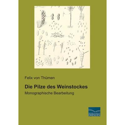 Die Pilze des Weinstockes, Taschenbuch von Felix Thümen, Fachbuchverlag Dresden, 978-3-95692-297-8