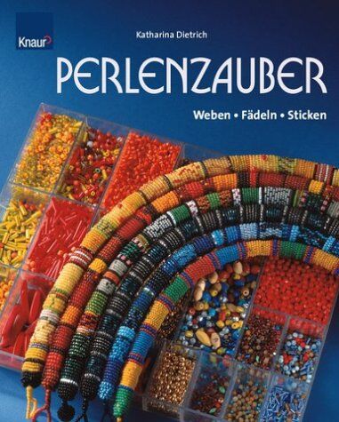 Katharina Dietrich - Perlenzauber: Weben - Fädeln - Sticken - Preis vom 09.10.2026 07:28:09 h