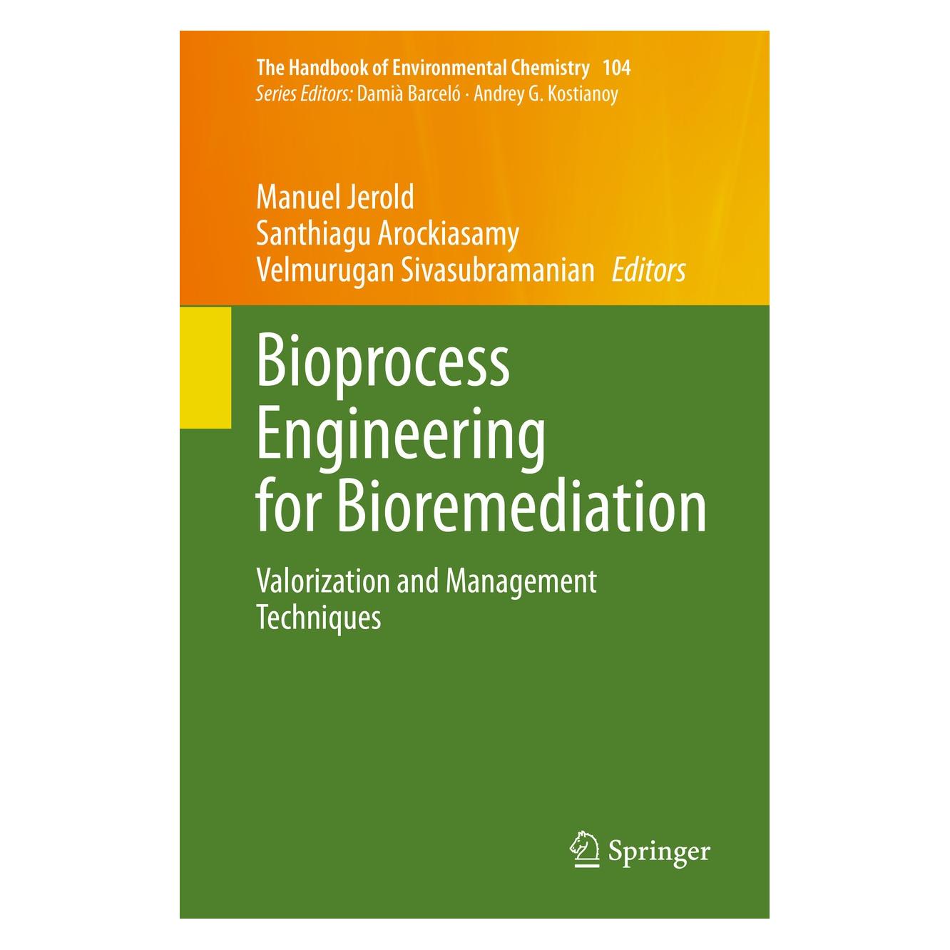 Springer Bioprocess Engineering for Bioremediati (Englisch, Hardcover, Manuel Jerold, Santhiagu Arockiasamy, Velmurugan Sivasubramanian) (9783030579104)