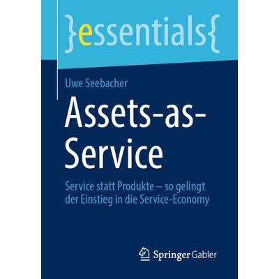 Assets-as-Service, Taschenbuch von Uwe Seebacher, Springer Fachmedien Wiesbaden GmbH, 978-3-658-34681-2