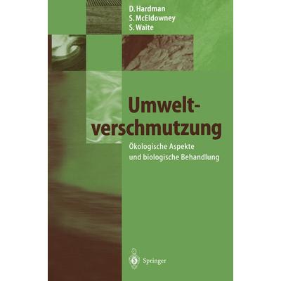 Umweltverschmutzung, Taschenbuch von David Hardman,Sharron McEldowney,Stephen Waite, Springer Berlin, 978-3-642-64624-9