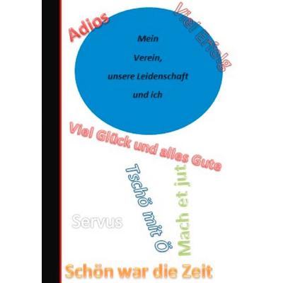 Mein Verein, unsere Leidenschaft und ich, Gebundene Ausgabe von Sandra Fee-König, BoD – Books on Demand, 978-3-7534-5998-1
