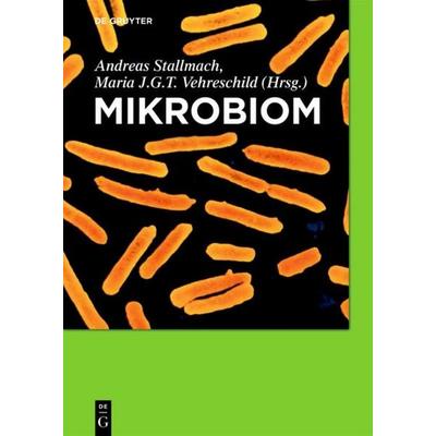 Mikrobiom, Gebundene Ausgabe von , De Gruyter, 978-3-11-045249-5