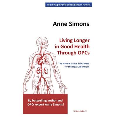 Living Longer in Good Health Through OPCs, Taschenbuch von Anne Simons, MayaMedia, 978-3-944488-65-3