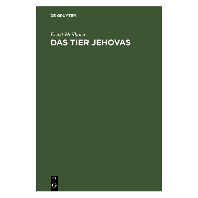 De Gruyter Heilborn:Das Tier Jehovas (Deutsch, Ernst Heilborn, 1905) (67771571)