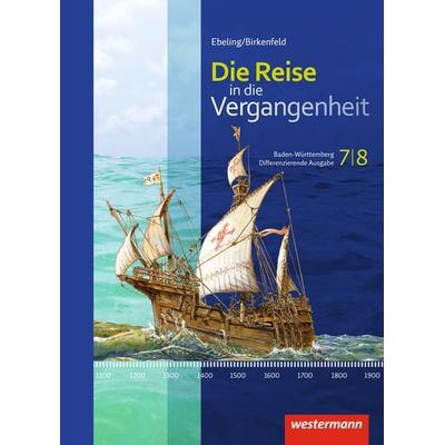Die Reise in die Vergangenheit - Ausgabe 2016 für Baden-Württemberg, Gebundene Ausgabe von Katja Bienert,Andreas Bosch,Dieter Christoph,Cathrin