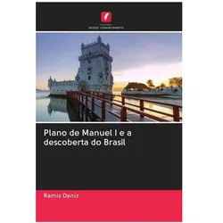 Plano de Manuel I e a descoberta do Brasil, Fachbücher von Ramiz Daniz