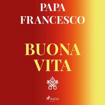 Buona vita: Tu sei una meraviglia - Papa Francesco, Audio, 9788727159065