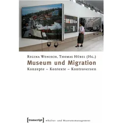 Museum und Migration, Fachbücher von Regina Wonisch