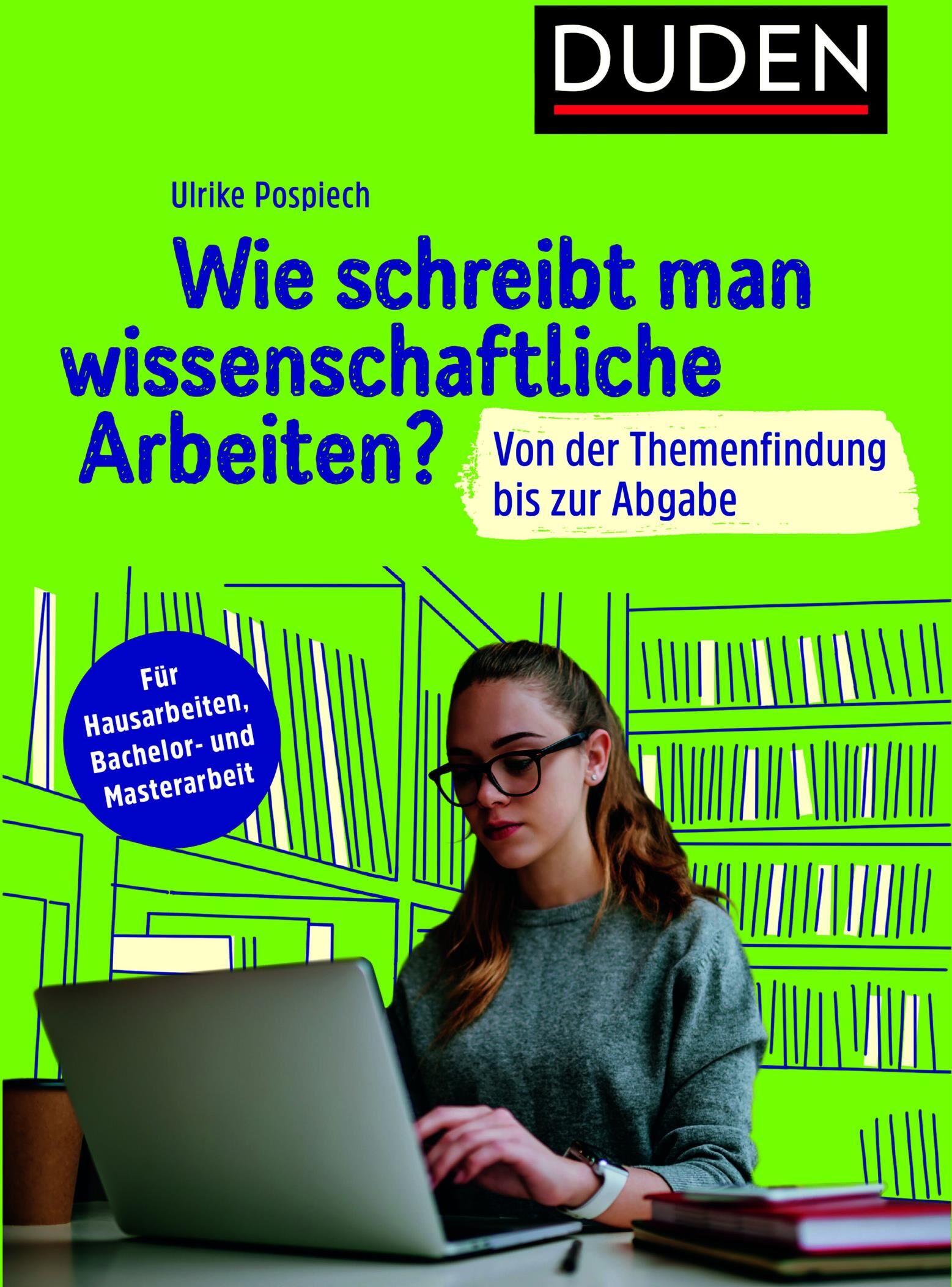 Duden Schulbuch Duden Ratgeber – Wie schreibt man wissenschaftliche Arbeiten?