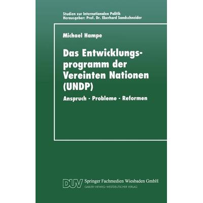 Das Entwicklungsprogramm der Vereinten Nationen (UNDP), Taschenbuch von Michael Hampe, Deutscher Universitätsverlag, 978-3-8244-4260-7