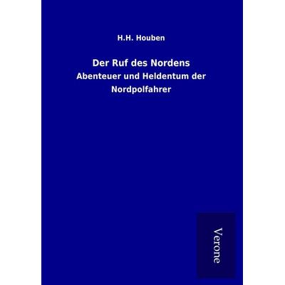 Der Ruf des Nordens, Gebundene Ausgabe von H. H. Houben, BoD - Books on Demand