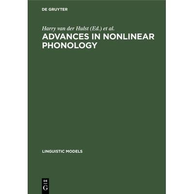 Advances in Nonlinear Phonology, Gebundene Ausgabe von , De Gruyter Mouton, 978-3-11-013029-4