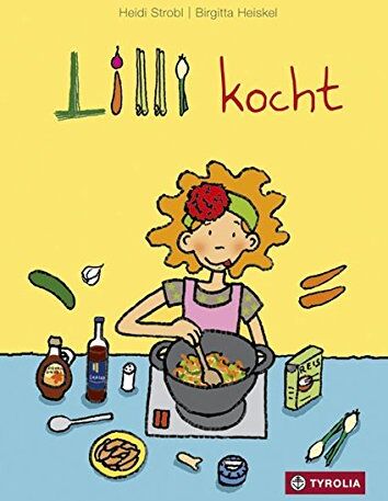Heidi Strobl - Lilli kocht: Ein Jahreszeitenkochbuch für Kinder - Preis vom 11.10.2026 15:43:13 h