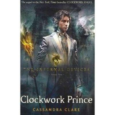 The Infernal Devices 2: Clockwork Prince, Taschenbuch von Cassandra Clare, Walker Books