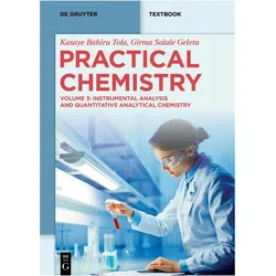 Practical Chemistry, Fachbücher von Girma Selale Geleta, Kasaye Bahiru Tola